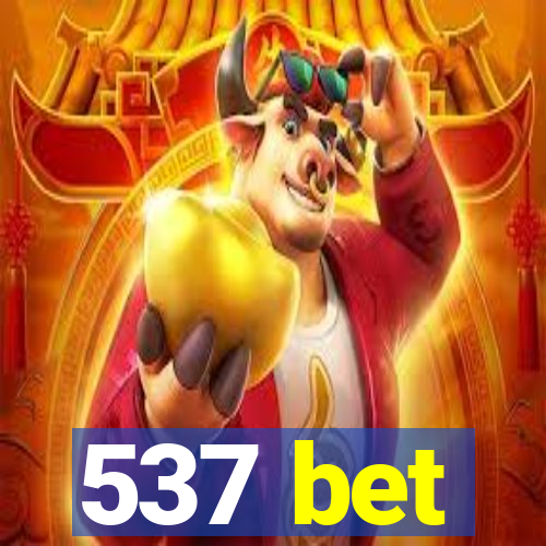 537 bet